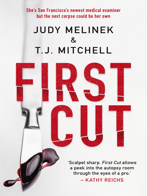 Title details for First Cut by Judy Melinek - Available